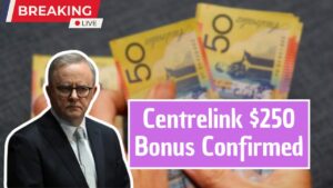 $250 Centrelink Bonus 2025 – Extra Cash Payments Start for Australians This November